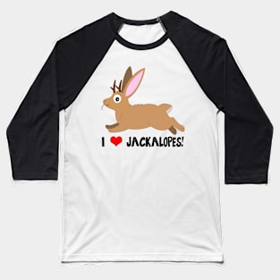 I Love Jackalopes! Baseball T-Shirt